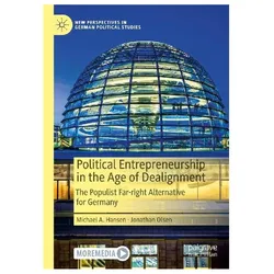 Political Entrepreneurship in the Age of Dealignment, Fachbücher von Jonathan Olsen, Michael A. Hansen