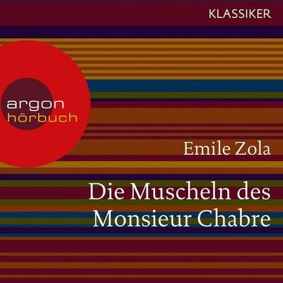 Die Muscheln des Monsieur Chabre - Emile Zola, Audio, 9783732403721