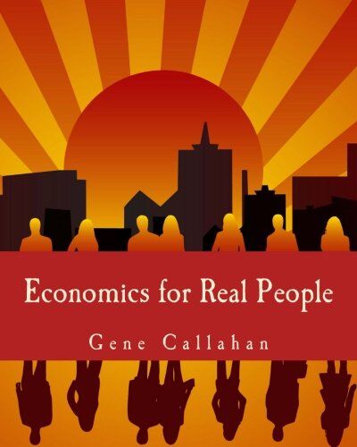 Gene Callahan - Economics for Real People (Large Print Edition): An Introduction to the Austrian School - Preis vom 09.10.2026 07:28:09 h