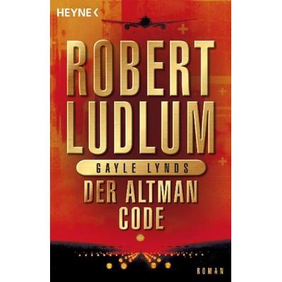 Der Altman-Code / Covert One Band 4, Taschenbuch von Robert Ludlum,Gayle Lynds, Heyne