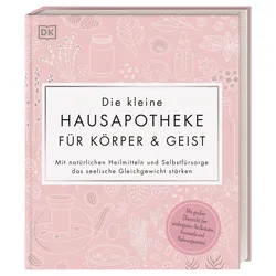 Die kleine Hausapotheke für Körper & Geist