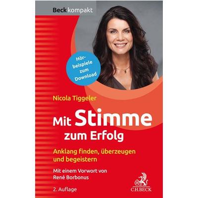 Mit Stimme zum Erfolg, Taschenbuch von Nicola Tiggeler, C.H. Beck