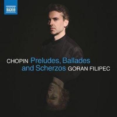 Chopin: Preludes,Balladen und Scherzi - Goran Filipec, CD