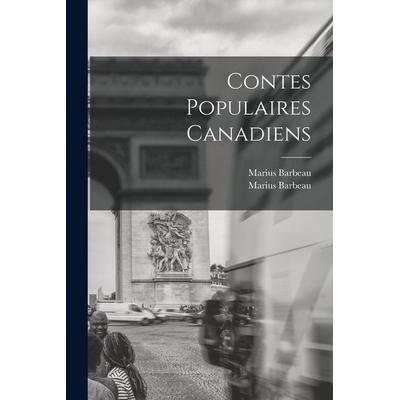 Contes Populaires Canadiens, Taschenbuch von Marius Barbeau, Creative Media Partners, LLC, 978-1-01-675537-5
