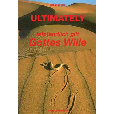 ULTIMATELY, Taschenbuch von Katharina Beta, Traugott Bautz, 978-3-88309-563-9