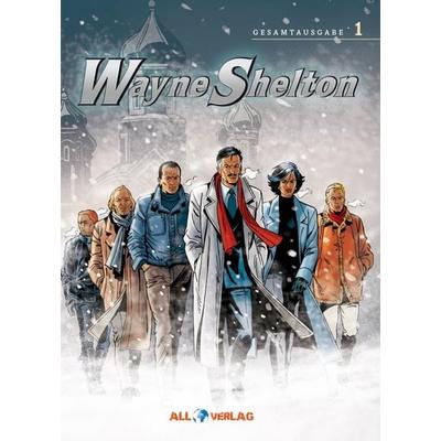 Wayne Shelton Gesamtausgabe 1, Gebundene Ausgabe von Jean Van Hamme, All Verlag, 978-3-946522-10-2