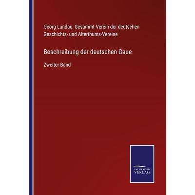 Beschreibung der deutschen Gaue, Taschenbuch von Georg Landau, BoD - Books on Demand, 978-3-7525-4846-4