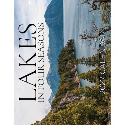 Lakes In Four Seasons 2027 Calendar, Taschenbuch von B. Patrick, Baldega Books