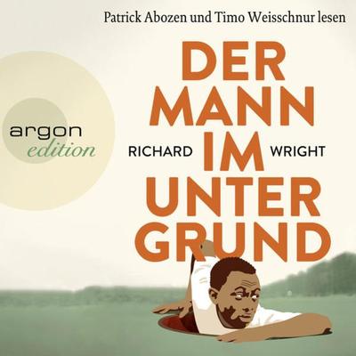 Der Mann im Untergrund - Richard Wright, Audio, 9783732419807