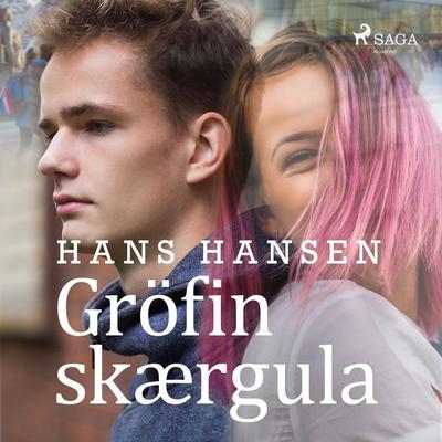 Gröfin skærgula - Hans Hansen, Audio, 9788726629583