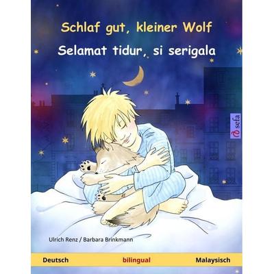 Schlaf gut, kleiner Wolf - Selamat tidur, si serigala (Deutsch - Malaysisch), Taschenbuch von Ulrich Renz, Sefa Verlag, 978-3-7399-3383-2