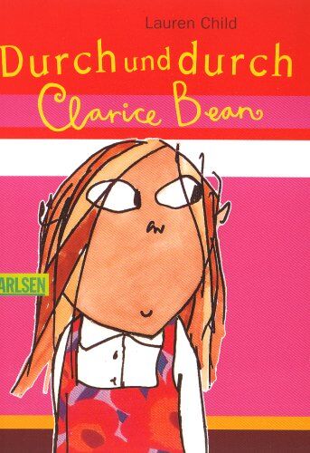 Lauren Child - Clarice Bean: Durch und durch Clarice Bean - Preis vom 01.10.2026 17:08:56 h