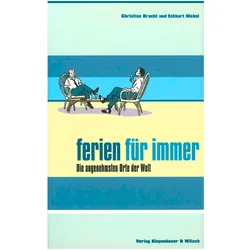 Ferien für immer, Reisebücher von Christian Kracht, Eckhart Nickel