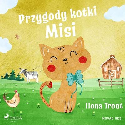 Przygody kotki Misi - Ilona Tront, Audio, 9788728510735