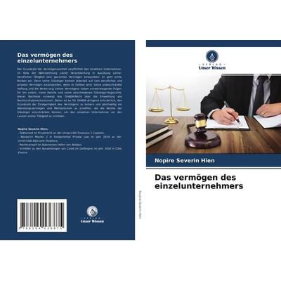 Das vermögen des einzelunternehmers, Taschenbuch von Nopire Severin Hien, Verlag Unser Wissen, 978-620-4-13687-5