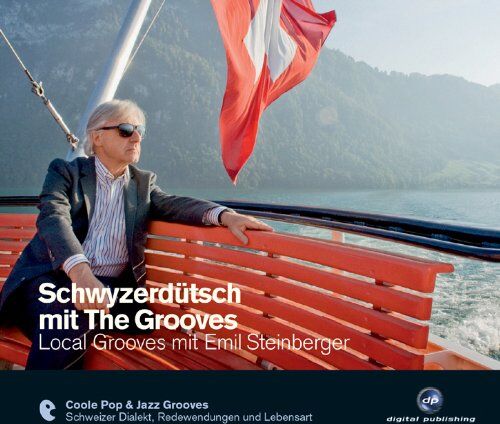 Christian Dieterle - Schwyzerdütsch mit The Grooves - Local Grooves mit Emil Steinberger - Preis vom 30.09.2026 22:30:23 h