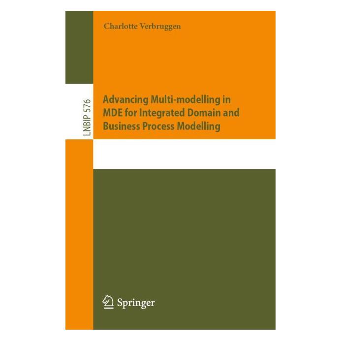 Springer Advancing Multi-modelling in MDE for Integrated Domain and Business Process Modelling (Englisch, Charlotte Verbruggen) (64862579)