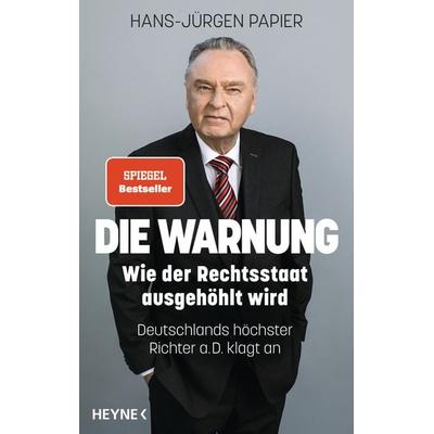 Die Warnung, Gebundene Ausgabe von Hans J. Papier, Heyne, 978-3-453-20725-7