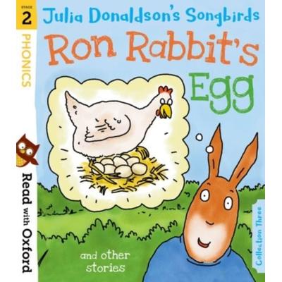 Read with Oxford: Stage 2: Julia Donaldson's Songbirds: Ron Rabbit's Egg and Other Stories, Taschenbuch von Julia Donaldson, Oxford University Press,