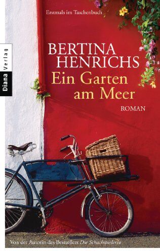 Bertina Henrichs - Ein Garten am Meer: Roman - Preis vom 09.10.2026 07:28:09 h