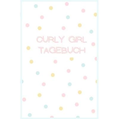 Curly Girl Tagebücher / Curly Girl Tagebuch, Taschenbuch von Carmen Meck, Epubli, 978-3-7549-7907-5