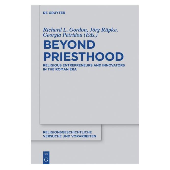 De Gruyter Beyond Priesthood (Englisch, Hardcover, Georgia Petridou, Jörg Rüpke, Richard L. Gordon) (67767946)