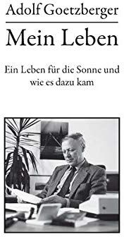 Adolf Goetzberger - Mein Leben: Ein Leben für die Sonne und wie es dazu kam - Preis vom 14.10.2026 23:07:16 h