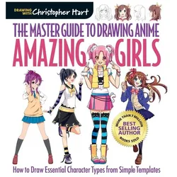 The Master Guide to Drawing Anime: Amazing Girls, Sachbücher von C Hart