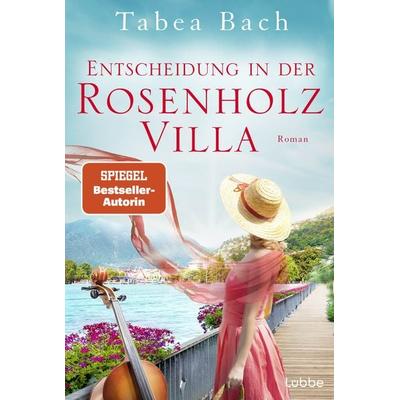 Entscheidung in der Rosenholzvilla, Taschenbuch von Tabea Bach, Lübbe