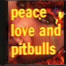 Peace Love & Pitbulls - Peace Love and Pitbulls - Preis vom 30.09.2026 09:01:18 h