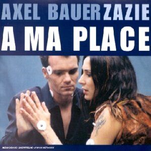 Axel Bauer & Zazie - A Ma Place - Preis vom 12.10.2026 11:37:12 h