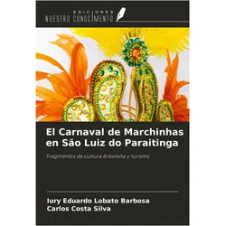 El Carnaval de Marchinhas en So Luiz do Paraitinga, Fachbücher von Carlos Costa Silva, Iury Eduardo Lobato Barbosa