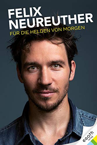 Felix Neureuther - Für die Helden von morgen: Leidenschaftliches Plädoyer für die Zukunft des Spitzen- und Breitensport: Probleme anpacken und Motivation für Sport fördern. Interviews mit Spitzensportlern & Experten - Preis vom 02.10.2026 23:42:20 h