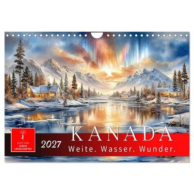 Kanada - Weite, Wasser, Wunder (Wandkalender 2027 DIN A4 quer), CALVENDO Monatskalender