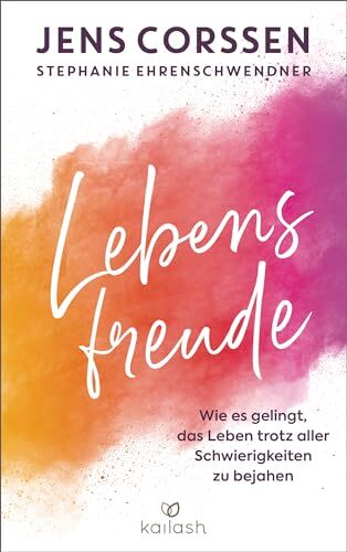 Jens Corssen - Lebensfreude: Wie es gelingt, das Leben trotz aller Schwierigkeiten zu bejahen - Preis vom 10.10.2026 11:48:34 h
