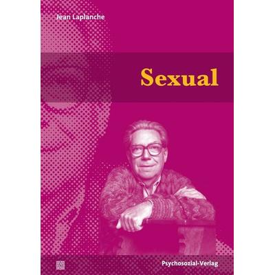 Sexual, Taschenbuch von Jean Laplanche, Psychosozial, 978-3-8379-2301-8