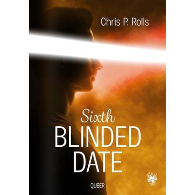 Sixth Blinded Date, Taschenbuch von Chris P. Rolls, MAIN Verlag, 978-3-95949-796-1
