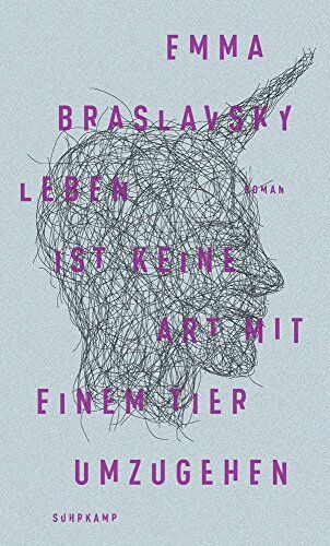 Emma Braslavsky - Leben ist keine Art, mit einem Tier umzugehen - Preis vom 09.10.2026 07:28:09 h