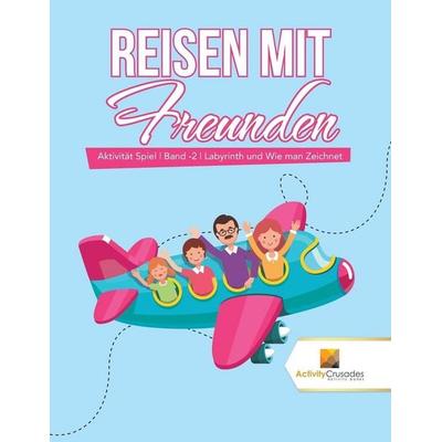 Reisen mit Freunden, Taschenbuch von Activity Crusades, Activity Crusades, 978-0-228-22377-1
