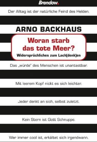 Arno Backhaus - Woran starb das tote Meer?: Widersprüchliches zum Lach(denk)en: WidersprÃ1/4chliches zum Lach(denk)en - Preis vom 09.10.2026 07:28:09 h