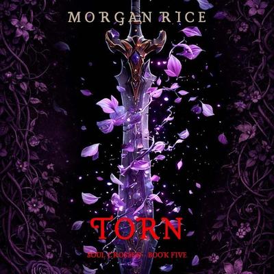 Soul Crossed: Torn (Soul Crossed—Book Five) - Morgan Rice, Audio, 9798261409083