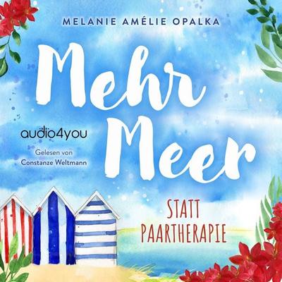 Mehr Meer statt Paartherapie - Melanie Amélie Opalka, Audio, 9783988182722