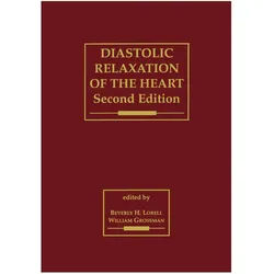 Diastolic Relaxation of the Heart, Fachbücher von Beverly H. Lorell, William Grossman, Beverly, H Lorell, Grossman