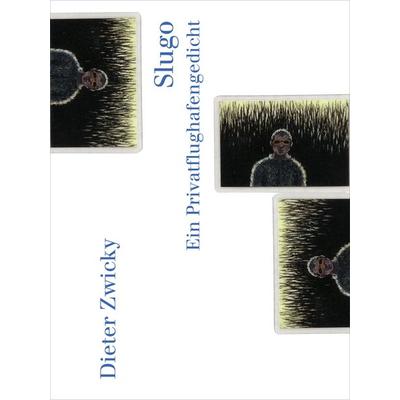 Slugo, Taschenbuch von Dieter Zwicky, Pudelundpinscher, edition, 978-3-906061-03-0