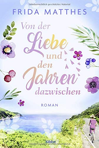 Frida Matthes - Von der Liebe und den Jahren dazwischen: Roman - Preis vom 09.10.2026 07:28:09 h