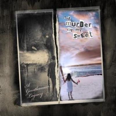 A Gentleman's Legacy - The Murder Of My Sweet, CD