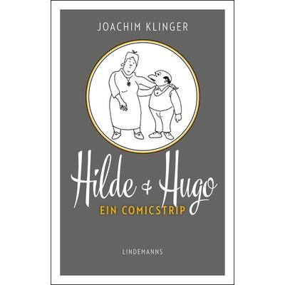 Hilde & Hugo, Paperback von Joachim Klinger, Lindemanns Verlag & Agentur, 978-3-96308-130-9