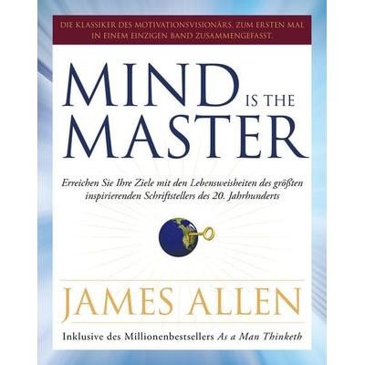 Mind is the Master, Taschenbuch von James Allen, Finanzbuch Verlag, 978-3-95972-582-8
