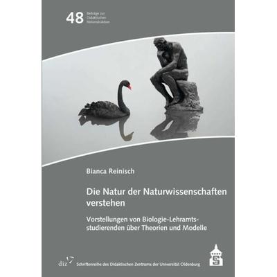 Die Natur der Naturwissenschaften verstehen, Taschenbuch von Bianca Reinisch, Wbv Media, 978-3-8340-1899-1