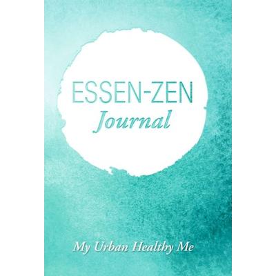 ESSEN-ZEN Journal, Gebundene Ausgabe von Mag. Lydia Fillbach, Buchschmiede, 978-3-99118-150-7